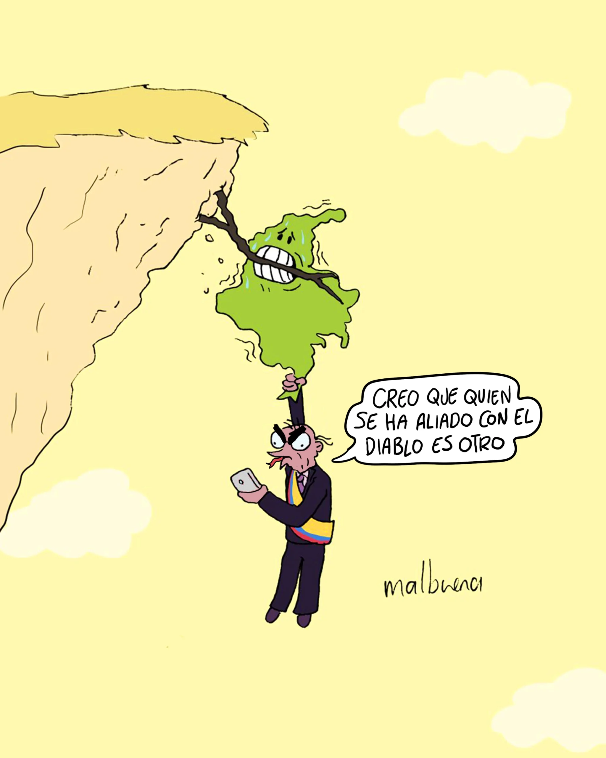 Caricatura política de Malbuena que muestra al presidente colombiano Gustavo Petro colgando de un precipicio mientras sostiene el mapa de Colombia con una mano. El mapa muere una rama para evitar caer, mientras Petro usa su teléfono móvil para escribir un trino en X (anteriormente Twitter) y dice: "Creo que quien se ha aliado con el diablo es otro"